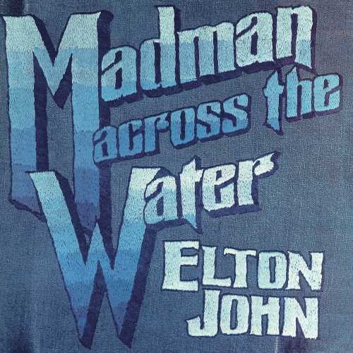 JOHN,ELTON - MADMAN ACROSS THE WATER