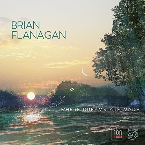 FLANAGAN,BRIAN - WHERE DREAMS ARE MADE