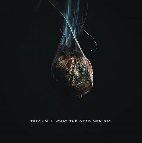 Trivium – What The Dead Men Say