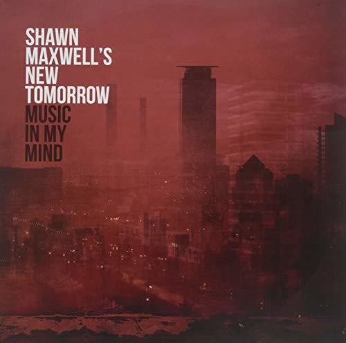 MAXWELL,SHAWN - MUSIC IN MY MIND