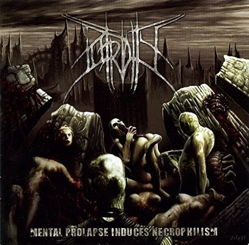 PUTRIDITY - MENTAL PROLAPSE INDUCED NECROPHILISM