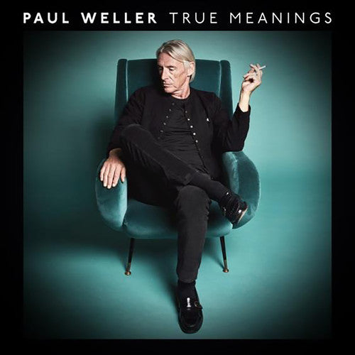 WELLER,PAUL - TRUE MEANINGS