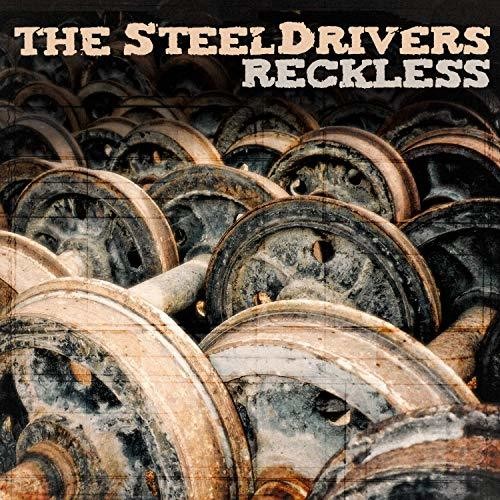 STEELDRIVERS - RECKLESS