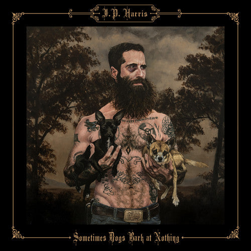 HARRIS,JP - SOMETIMES DOGS BARK AT NOTHING