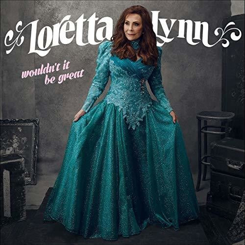 LYNN,LORETTA - WOULDN'T IT BE GREAT
