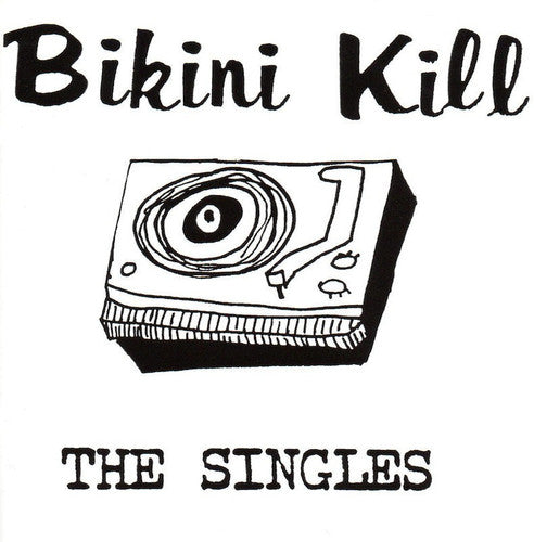 BIKINI KILL - THE SINGLES