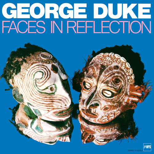 George Duke – Faces in Reflection