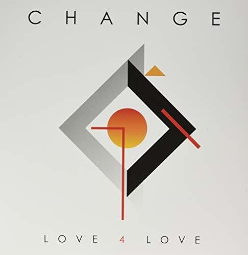 CHANGE - LOVE 4 LOVE