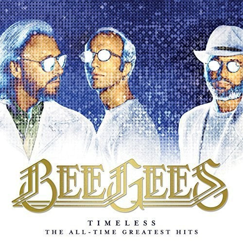 BEE GEES - TIMELESS - THE ALL-TIME GREATEST HITS