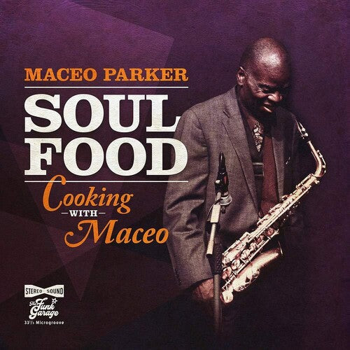 PARKER,MACEO - SOUL FOOD - COOKING WITH MACEO