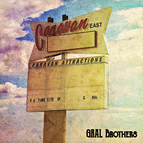 GRAL BROTHERS - CARAVAN EAST