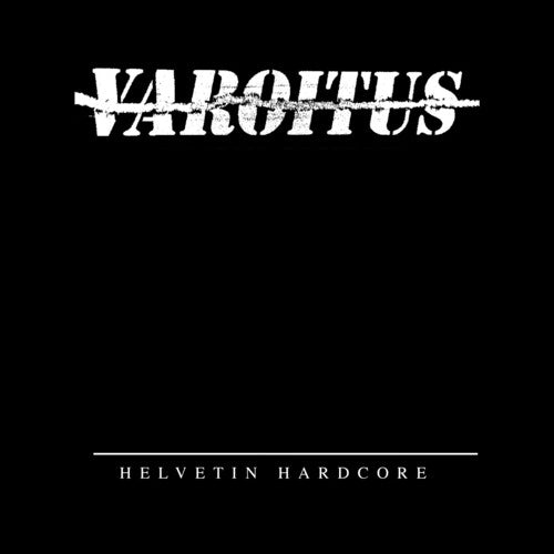 Varoitus – Helvetin Hardcore