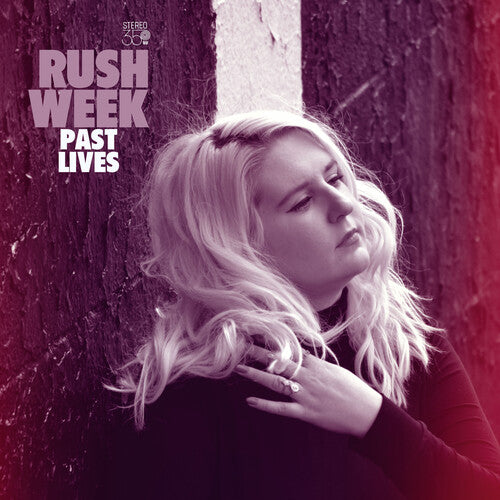 RUSH WEEK - PAST LIVES