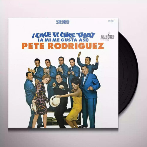 RODRIGUEZ,PETE - I LIKE IT LIKE THAT (A MI ME GUSTA ASI)