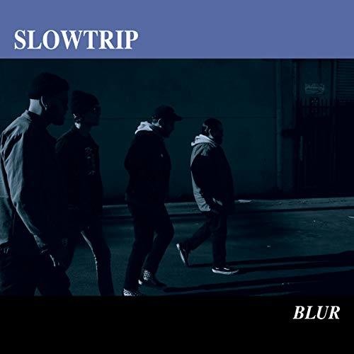 SLOWTRIP - BLUR