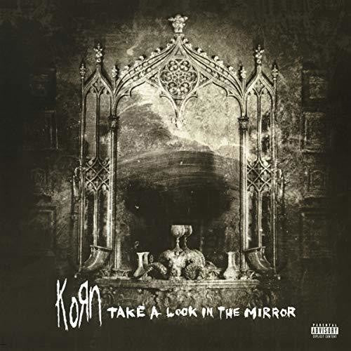 KORN - TAKE A LOOK IN THE MIRROR