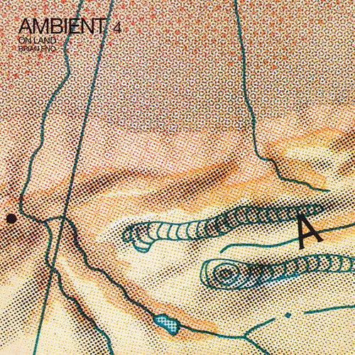 ENO,BRIAN - AMBIENT 4: ON LAND