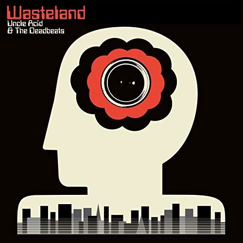 UNCLE ACID & THE DEADBEATS - WASTELAND