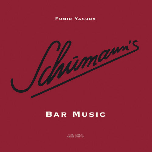 SCHUMANN,ROBERT / YASUDA,FUMIO - SCHUMANN'S BAR MUSIC