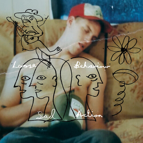LOOSE BEHAVIOUR - SAD ACTION