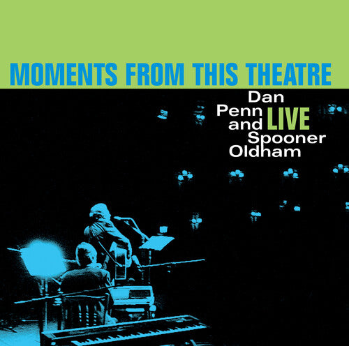 PENN,DAN / OLDHAM,SPOONER - MOMENTS FROM THIS THEATRE