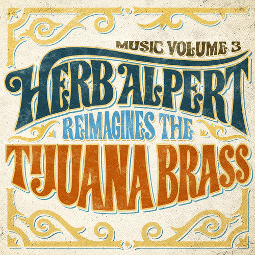 ALPERT,HERB - MUSIC 3 - HERB ALPERT REIMAGINES THE TIJUANA BRASS