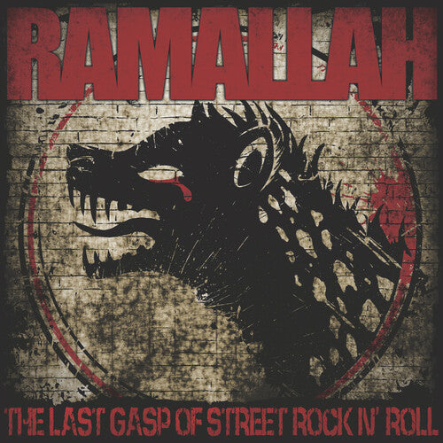 Ramallah - The Last Gasp Of Street Rock N' Roll