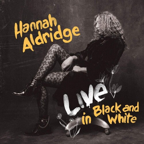 ALDRIDGE,HANNAH - LIVE IN BLACK AND WHITE