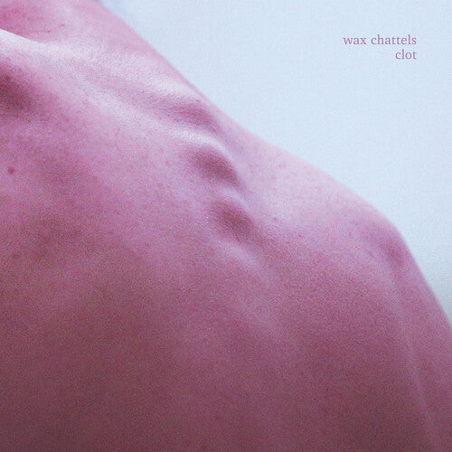 WAX CHATTELS - CLOT - ORCHID
