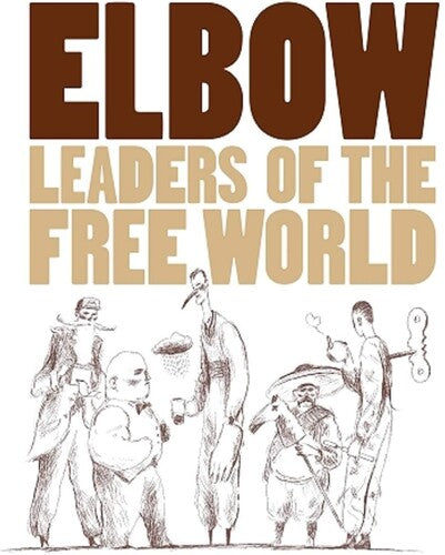 Elbow – Leaders Of The Free World
