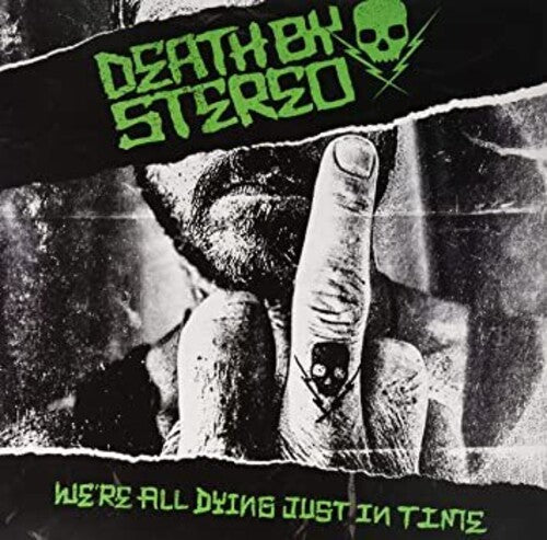 DEATH BY STEREO - WE'RE ALL DYING JUST IN TIME