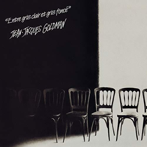 GOLDMAN,JEAN JACQUES - ENTRE GRIS CLAIR ET GRIS FONCE