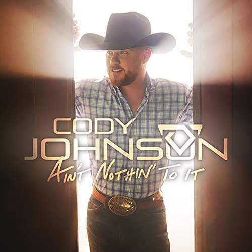 JOHNSON,CODY - AIN'T NOTHIN' TO IT