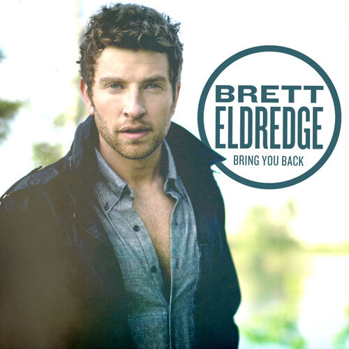 ELDREDGE,BRETT - BRING YOU BACK