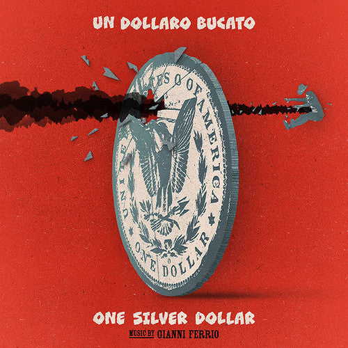 Gianni Ferrio – Un Dollaro Bucato (Blood for a Silver Dollar) (Original Soundtrack)