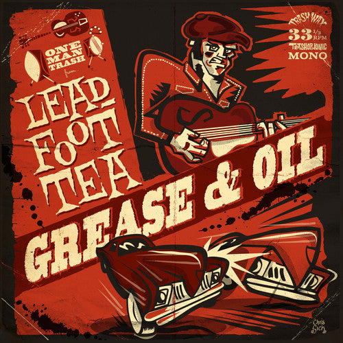LEADFOOT TEA - GREASE & OIL
