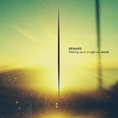 RENARD - WAKING UP IN A DIFFERENT WORLD