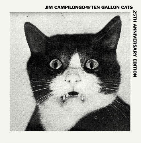 CAMPILONGO,JIM / TEN GALLON CATS - CAMPILONGO JIM & 10 GALLON CATS