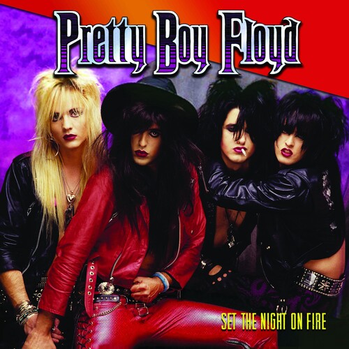 Pretty Boy Floyd – Set The Night On Fire