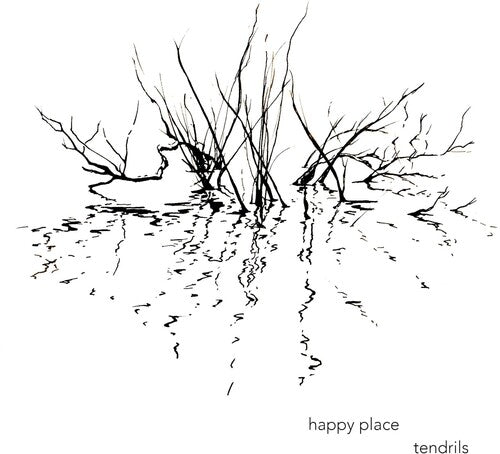 HAPPY PLACE - TENDRILS
