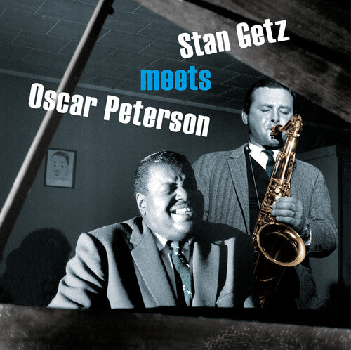 GETZ,STAN / PETERSON,OSCAR - STAN GETZ MEETS OSCAR PETERSON