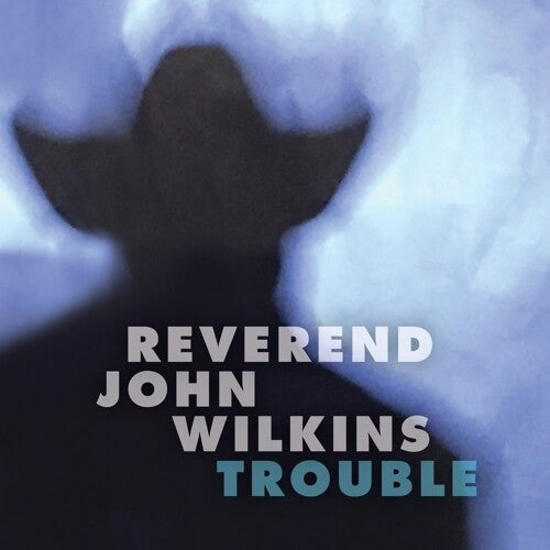 WILKINS,JOHN REV. - TROUBLE
