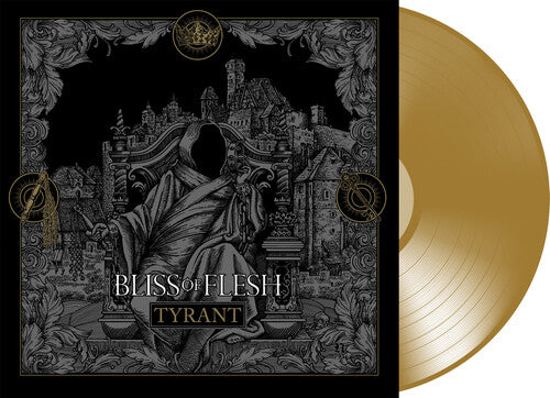 BLISS OF FLESH - TYRANT