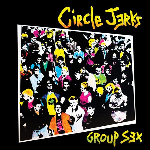 The Circle Jerks - Group Sex 40th Anniversary Edition