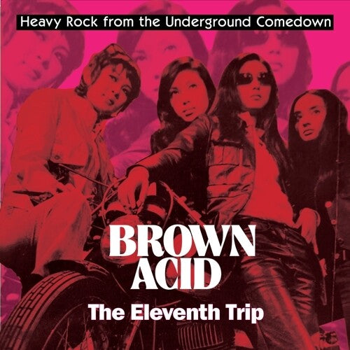 BROWN ACID - THE ELEVENTH TRIP / VARIOUS - BROWN ACID - THE ELEVENTH TRIP / VARIOUS