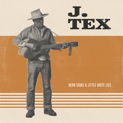 TEX,J. - NEON SIGNS & LITTLE WHITE LIES - ORANGE