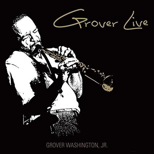 WASHINGTON JR,GROVER - GROVER LIVE