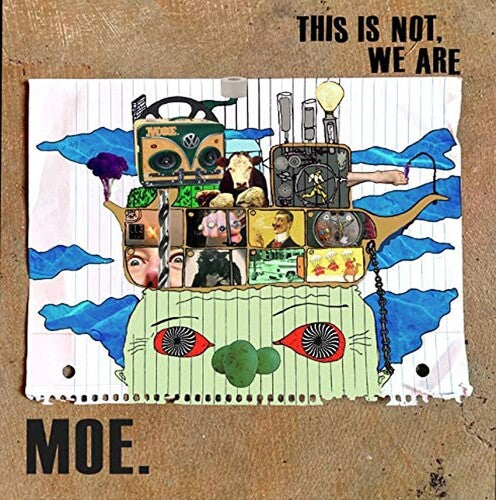 MOE - THIS IS NOT WE ARE