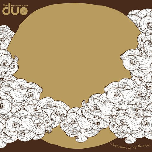 BENEVENTO / RUSSO DUO - BEST REASON TO BUY THE SUN