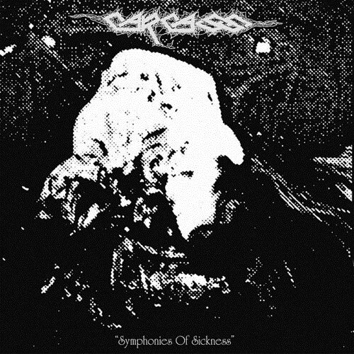 CARCASS - SYMPHONIES OF SICKNESS